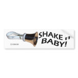 Shake It Baby! Bumper Sticker