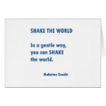 SHAKE the world, in a gentle way Cards SHAKE the world, in a gentle way Cards