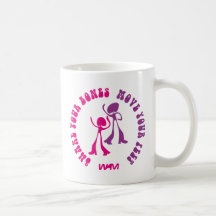 shake your bones move your feet coffee mugs