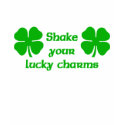 Shake Your Lucky Charms t-shirts by wickedpissatees Shake Your Lucky Charms t-shirts