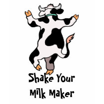 Shake Your Milk Maker T-shirt