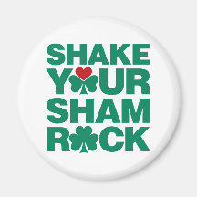 Shake Your Shamrock - Green Fridge Magnets