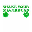 Shake Your Shamrocks t shirt shirt