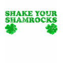 Shake Your Shamrocks t shirt by clonecire Shake Your Shamrocks t shirt