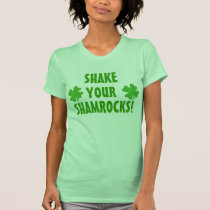 Shake Your Shamrocks t-shirts