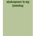 shakespeare is my homeboy t-shirts by who0psies shakespeare is my homeboy t-shirts