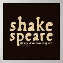 Shakespeare - it's an Elizabethan thing Poster