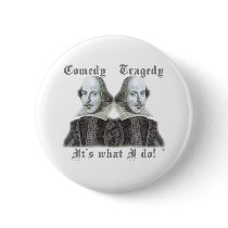 Shakespeare - It's what I do! Pinback Button