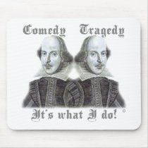 Shakespeare - It's what I do! Mouse Mat