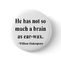 Shakespeare Quote 12a buttons by brainburst Shakespeare Quote 12a buttons