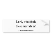 Shakespeare Quote 1a bumper stickers by brainburst Shakespeare Quote 1a bumper stickers