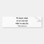 Shakespeare Quote 3a Bumper Stickers