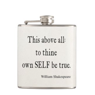 Shakespeare Quote To Thine Own Self Be True Quotes Hip Flask