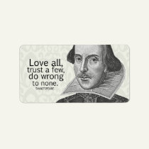 Shakespeare's Love All, Trust a Few, Do... Quote labels