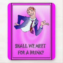Shall we meet for a drink? mousepads