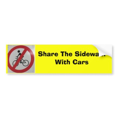 Share The Sidewalk with Cars Bumper Stickers by audhollis