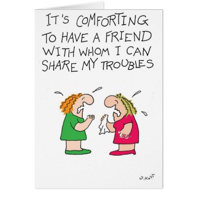 Share Troubles Greeting Cards by joekohl
