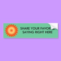 Share Your Favorite Saying - bumper sticker bumper stickers by Horseshoes3 Share Your Favorite Saying - bumper sticker bumper stickers
