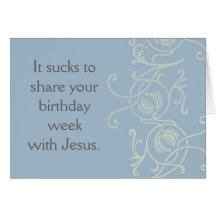 Sharing a birthday with Jesus Card
