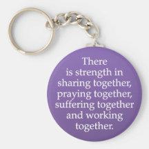 Sharing, Praying, and Working Together Key Chain
