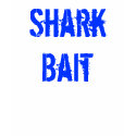 Shark Bait t-shirts