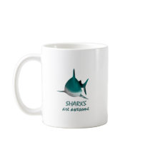 Sharks are Awesome Coffee Mug