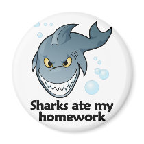 Sharks ate my homework refrigerator magnets