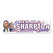 Sharpton for President 2008  Bumper Sticker