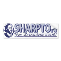 Sharpton for President 2008 Bumper Sticker