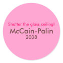 "Shatter the glass ceiling" McCain Palin 2008 stickers by mccain_palin2008 "Shatter the glass ceiling" McCain Palin 2008 stickers