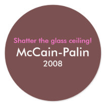 "Shatter the glass ceiling" McCain-Palin Stickers by mccain_palin2008 "Shatter the glass ceiling" McCain-Palin Stickers