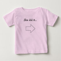 She did it... t-shirts by laura1024 She did it... t-shirts
