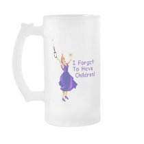 She Forgot To Have Children mugs