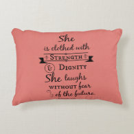 She is Clothed in Strength and Dignity Bible Verse Accent Pillow