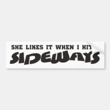 she likes it sideways bumper stickers