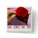 She Loves Me Not Gifts button
