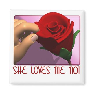 She Loves Me Not Gifts magnet