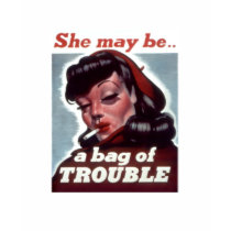 She May Be A Bag of Trouble t-shirts