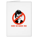 She scares me card