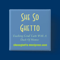 She So Ghetto: Button In Blue by SheSoGetto She So Ghetto: Button In Blue