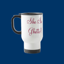 She So Ghetto! Drink It Daily! mugs by SheSoGetto She So Ghetto! Drink It Daily! mugs