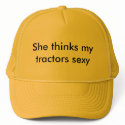 She thinks my tractors sexy hats