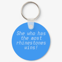 She who has the most rhinestones wins! keychains by cascadingroses She who has the most rhinestones wins! keychains