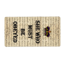 She who must be obeyed personalized shipping label