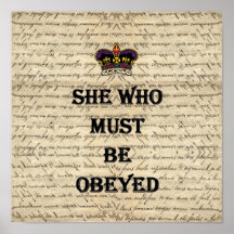 She who must be obeyed print