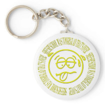 Sheesh! School was tough! Glad that's over! Key Chains