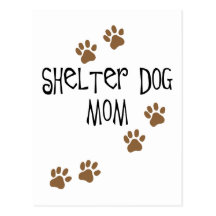 Shelter Dog Mom Postcard