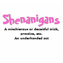 Shenanigans T-Shirt