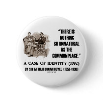Sherlock Holmes Nothing So Unnatural Commonplace buttons