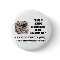 Sherlock Holmes Nothing So Unnatural Commonplace buttons